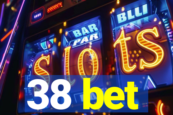 38 bet